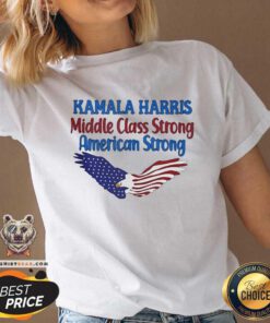 Top Kamala Harris Middle Class Strong American Strong V-neck