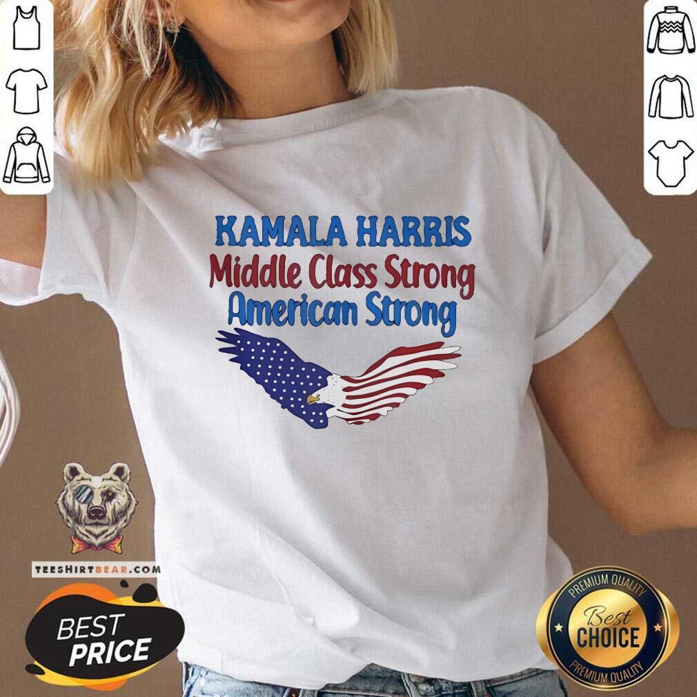 Top Kamala Harris Middle Class Strong American Strong V-neck