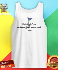Top Marked Safe From The Eagles Pissing Me Off Philadelphia Eagles NFL Tank-top