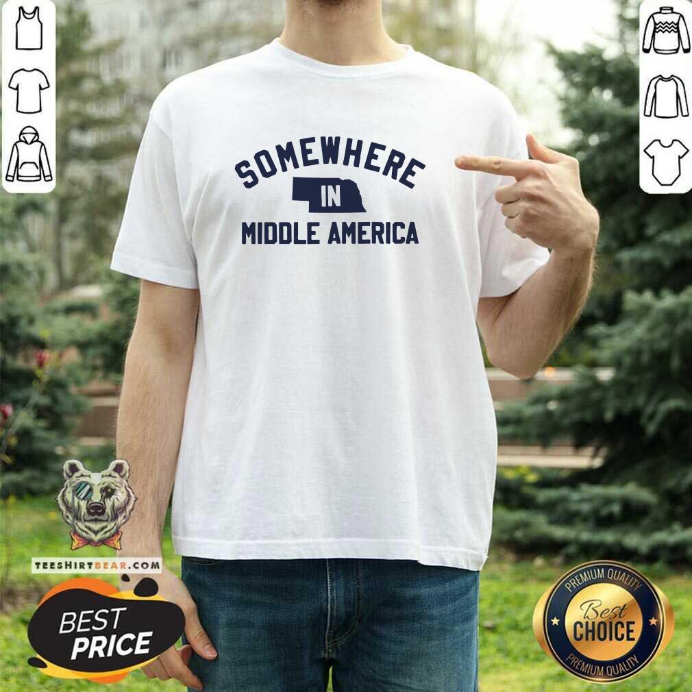 Top Somewhere In Middle America T-Shirt