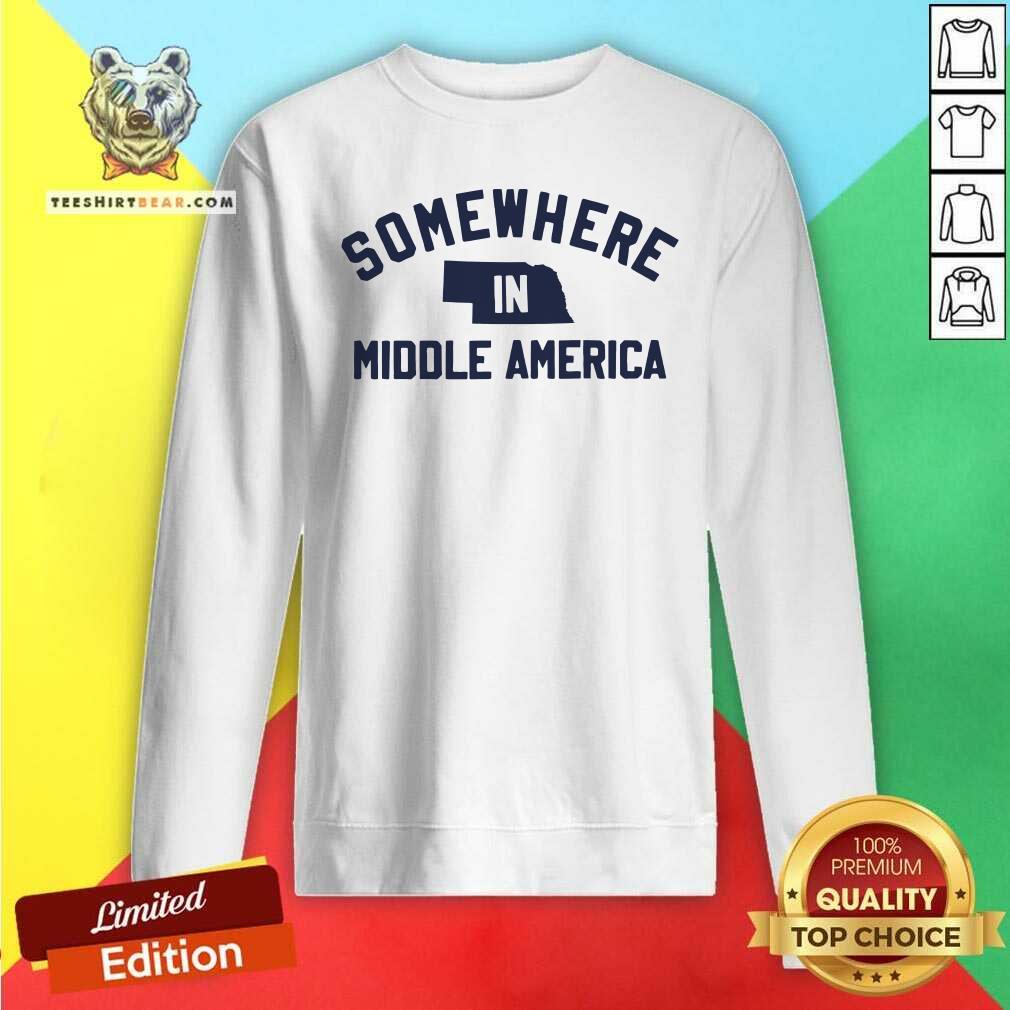 Top Somewhere In Middle America Sweatshirt