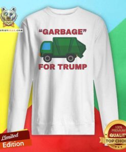 Awesome Joe Biden Calling Over Half The Country Garbage For Trump Sweatshirt