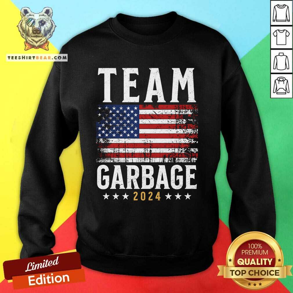 Awesome Team Garbage For Trump Funny Election Us Flag Trump 2024 Sweatshirt