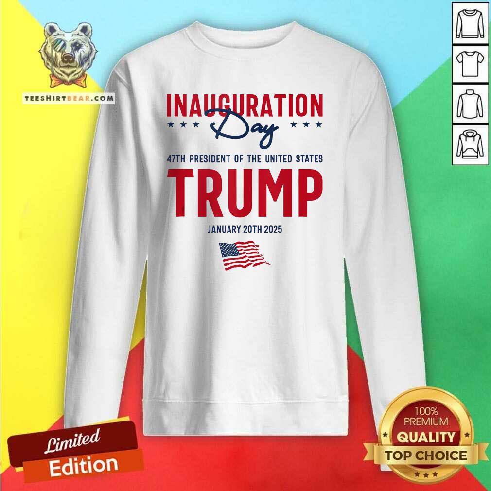 Awesome Trump 2025 Inauguration Day January 2025 Sweatshirt