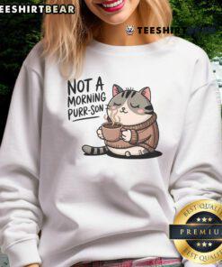 Cute Not A Morning Purr-son Cat Sweatshirt featuring an adorable cat graphic, perfect for cat lovers.