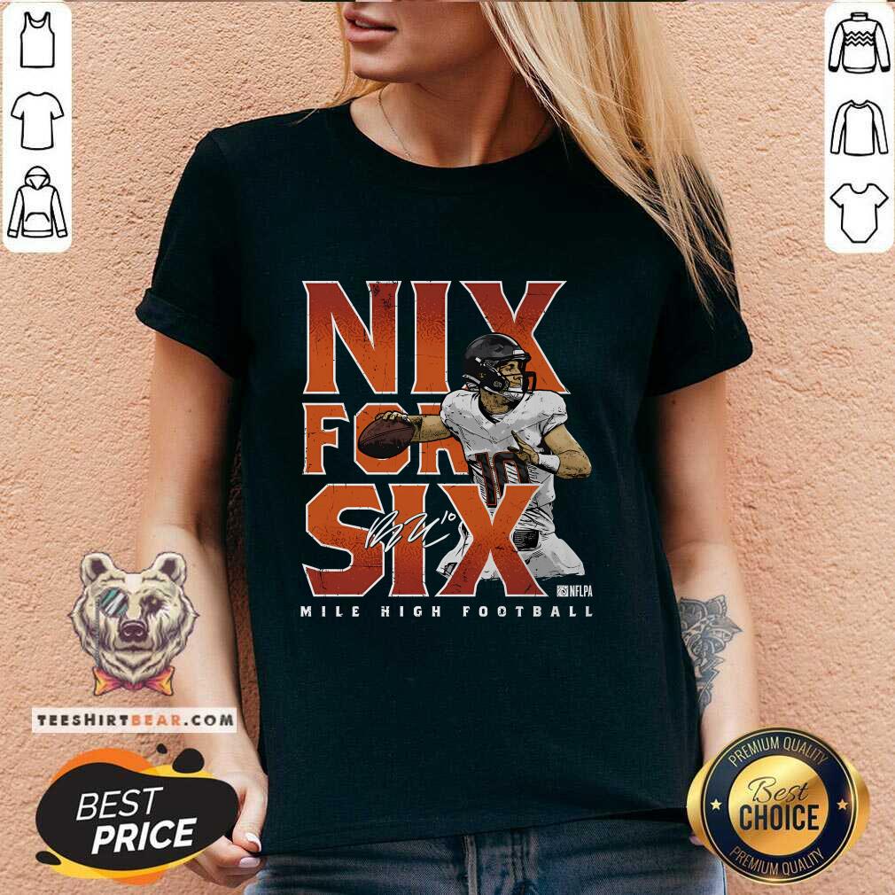 Funny Bo Nix Denver Nix For Six Mile High Football V-neck