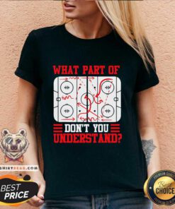 Funny Hockey Mastery What Part Of This Don't You Understand V-neck