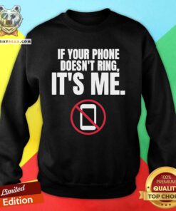 Funny If Your Phone Doesn't Ring It's Me Autism Memes Sweatshirt