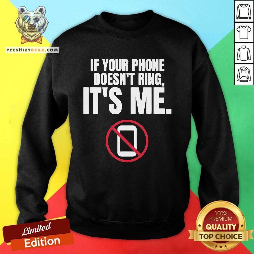 Funny If Your Phone Doesn't Ring It's Me Autism Memes Sweatshirt