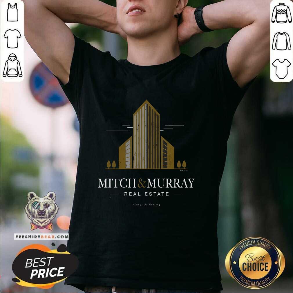 Funny Mitch And Murray Real Estate Always Be Closing T-Shirt