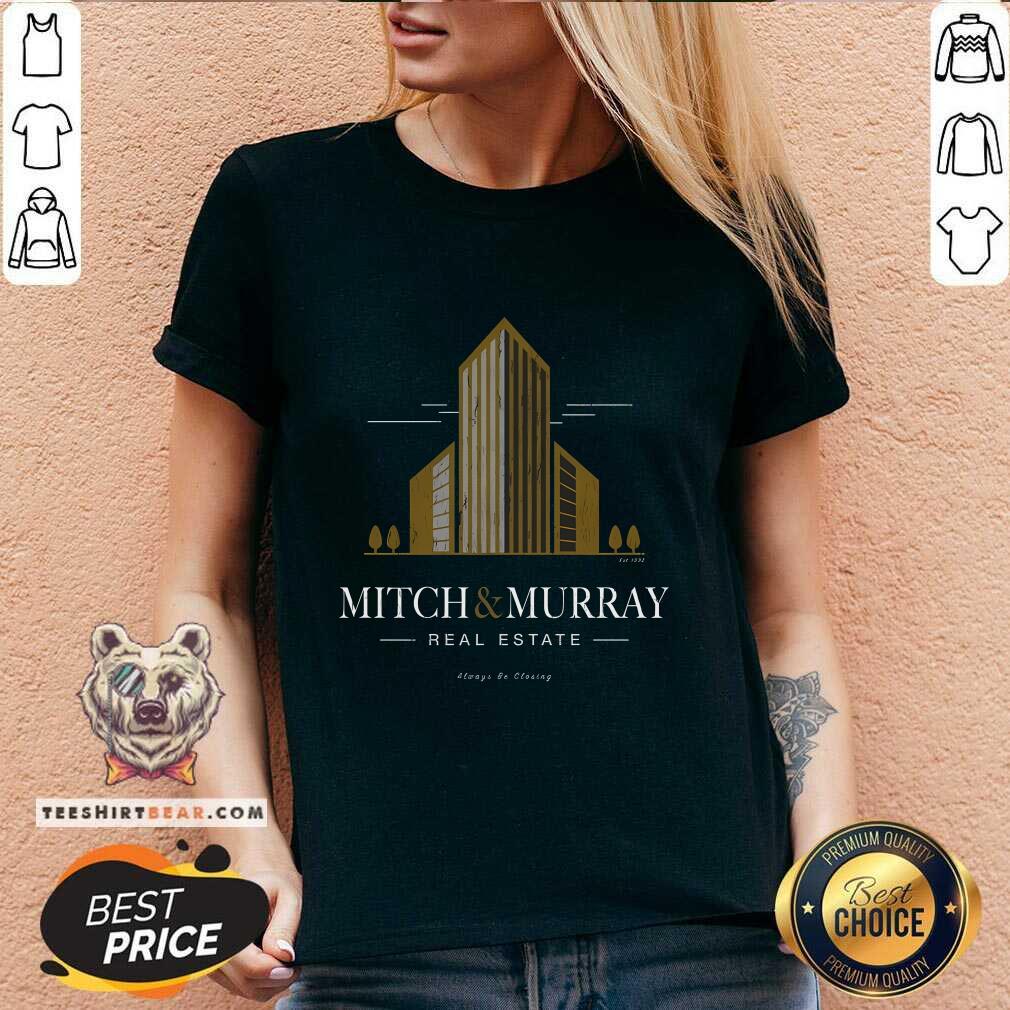 Funny Mitch And Murray Real Estate Always Be Closing V-neck