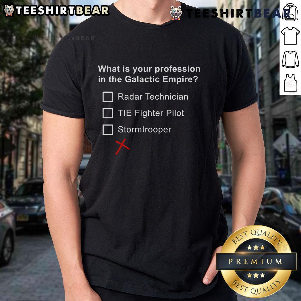 Funny Stormtrooper Profession Star Wars T-Shirt featuring a humorous graphic of a Stormtrooper in a comical pose.