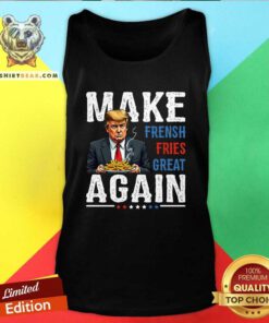 Good Donald Trump Make Fries Great Again Graphic Tank-top
