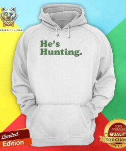 Good He's Hunting Hoodie