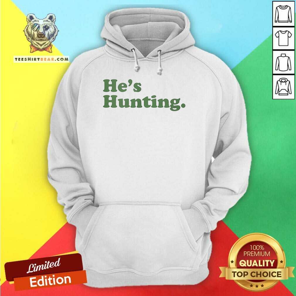 Good He's Hunting Hoodie