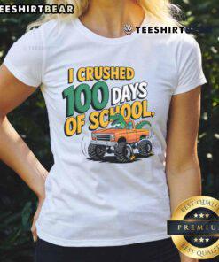 Good I Crushed 100 Days of School Monster Truck T-Rex Dinosaur Ladies Tee design featuring vibrant graphics and playful style.