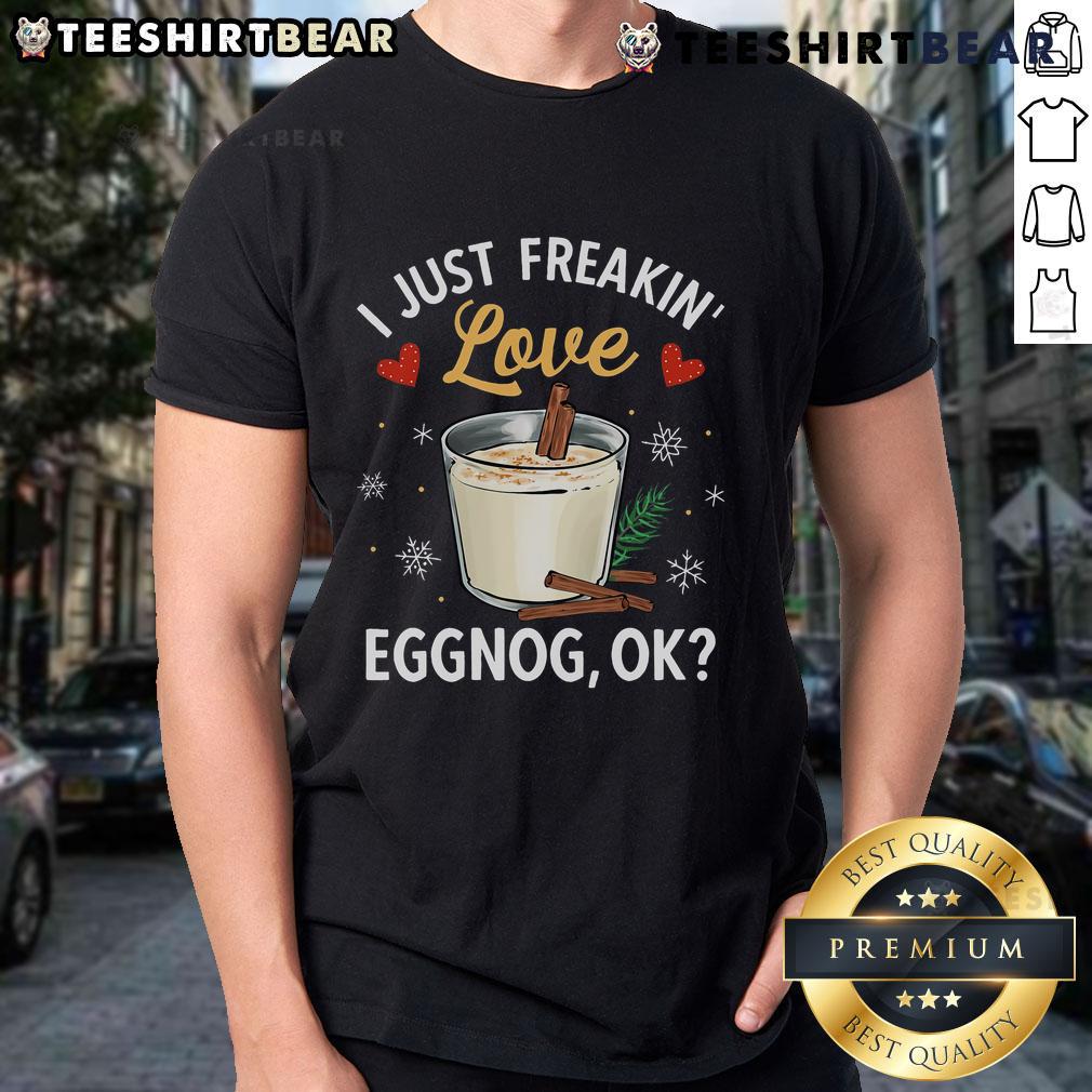 Good I Just Freaking Love Eggnog Xmas Merry Christmas T-Shirt design featuring festive graphics and cheerful text.