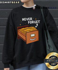 Cozy Good Never Forget Card Catalog sweatshirt featuring a vintage design, perfect for book lovers and library enthusiasts.