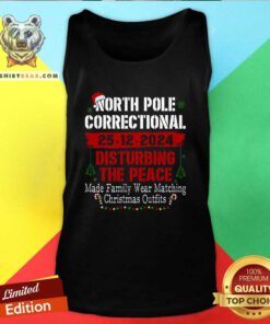 Good North Pole Correctional Disturbing The Peace Made Family Tank-top