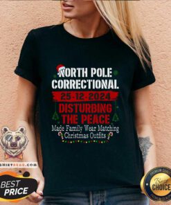 Good North Pole Correctional Disturbing The Peace Made Family V-neck
