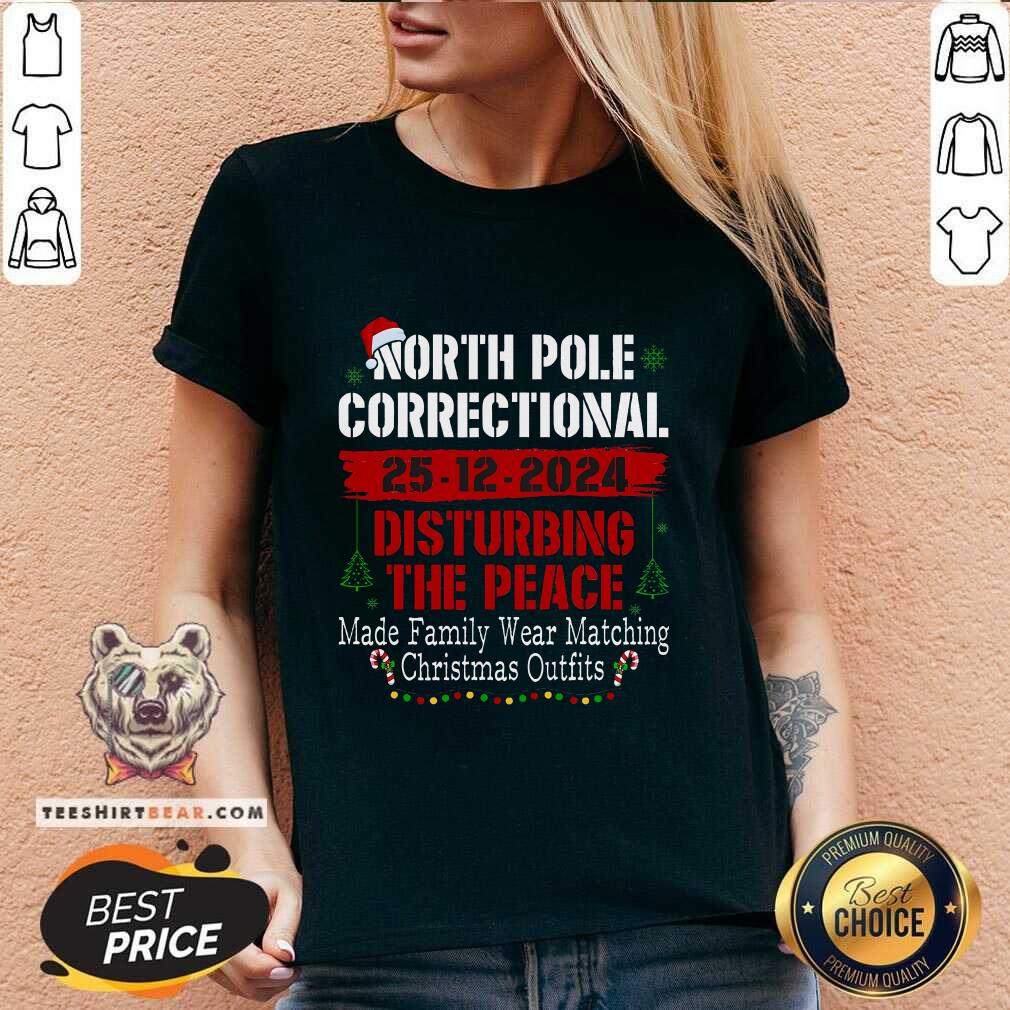Good North Pole Correctional Disturbing The Peace Made Family V-neck