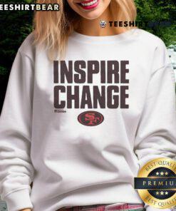 Alt Text: Good San Francisco 49ers Inspire Change sweatshirt featuring team colors and logo, perfect for fans and supporters.