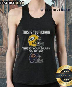 Green Bay Packers tank top featuring 'This Is Your Brain' design, comparing football passion to drug effects with Chicago Bears theme.