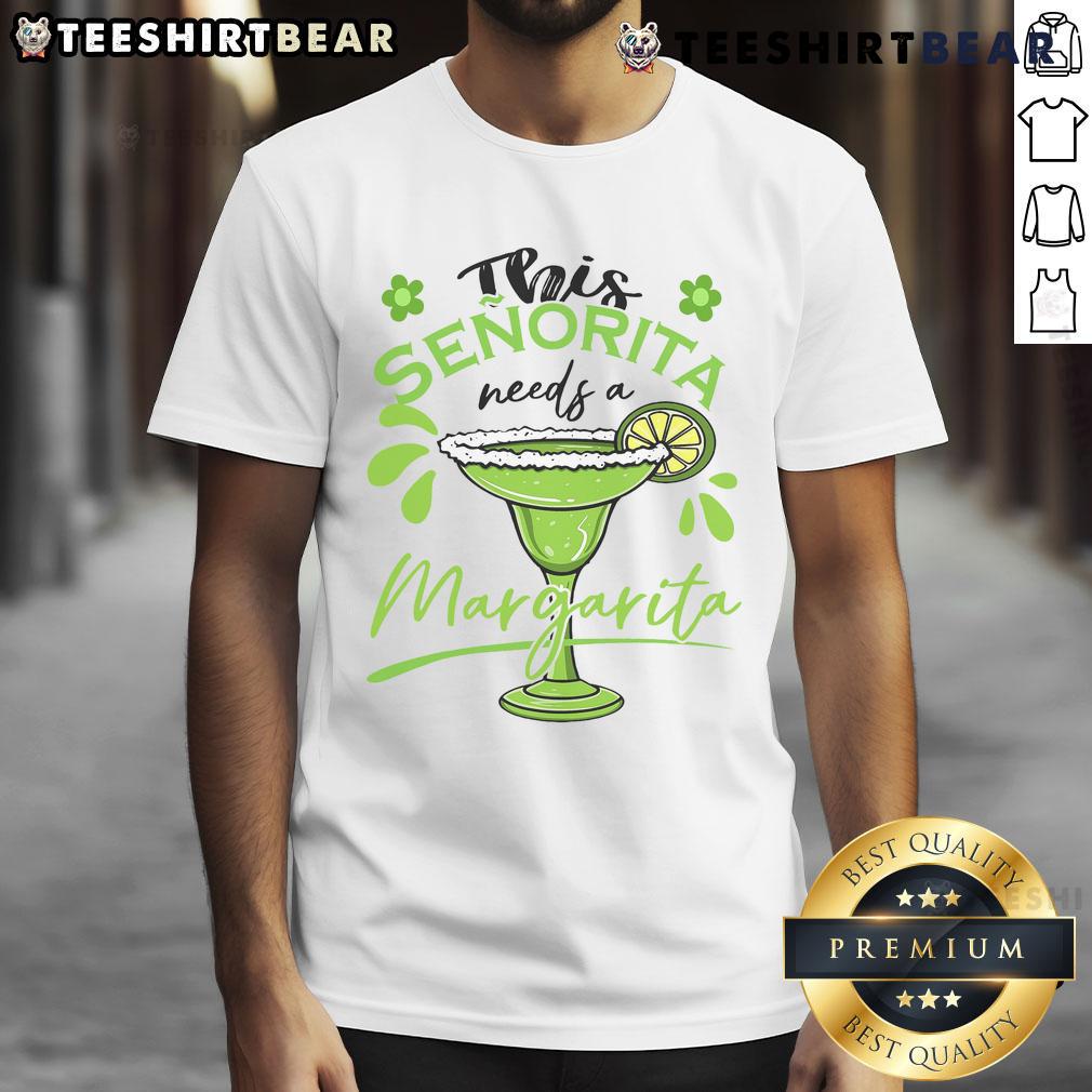 Good This Senorita Needs A Margarita Drink Cinco De Mayo Mexican T-Shirt featuring vibrant graphics and festive colors.