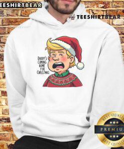 Good Trump Santa hoodie featuring 'Daddy's Coming Home for Christmas' design, perfect for holiday celebrations.