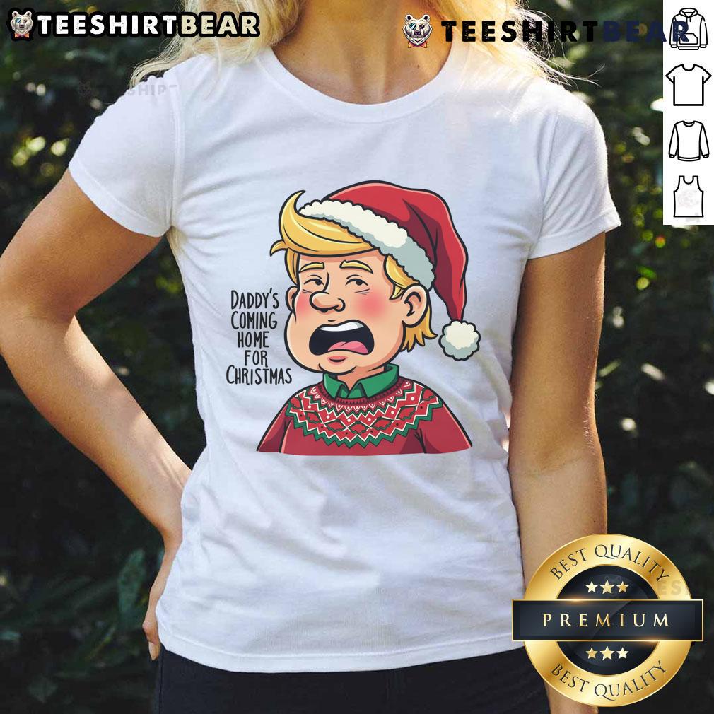 Good Trump Santa Daddy's Coming Home for Christmas Ladies Tee featuring festive design and cheerful holiday colors.