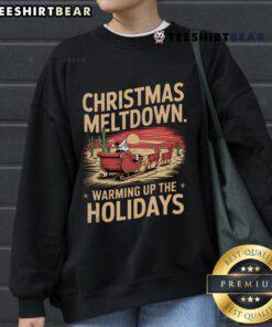 Hot Christmas meltdown sweatshirt featuring Santa, highlighting climate change and global warming awareness.
