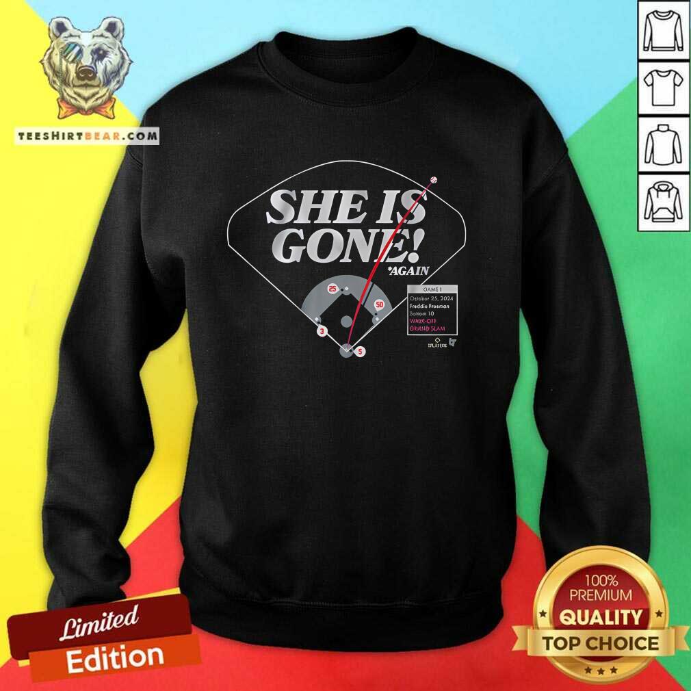 Hot Freddie Freeman She Is Gone Again Sweatshirt