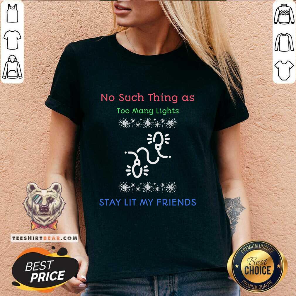 Hot No Such Thing As Too Many Lights V-neck