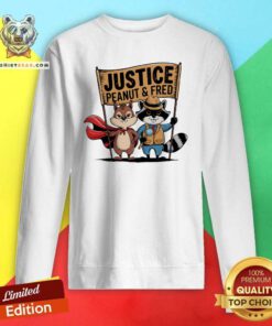 Hot Peanut Squirrel And Fred Raccoo Justice For Peanut Wanted Sweatshirt
