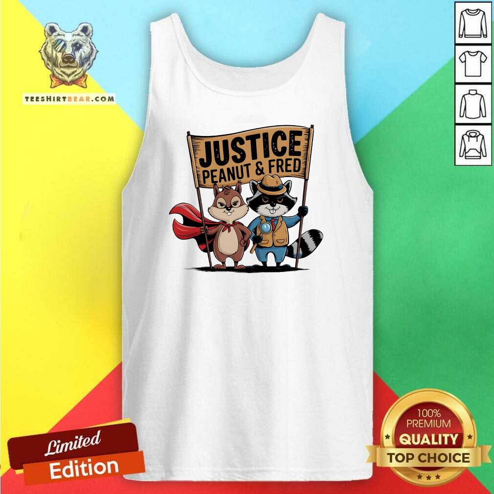 Hot Peanut Squirrel And Fred Raccoo Justice For Peanut Wanted Tank-top