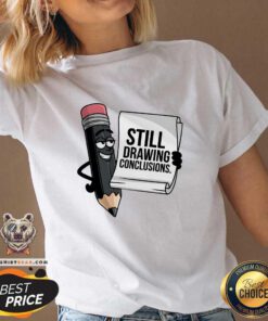 Hot Still Drawing Conclusions V-neck