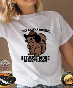 Hot They Killed A Squirrel Because Woke Rip Peanut 2017-2024 V-neck