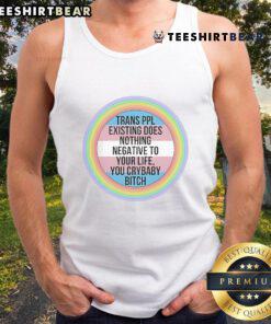 LGBTQ Pride tank top featuring the phrase 'Hot Trans People Existing Does Nothing Negative To Your Life' in vibrant colors.