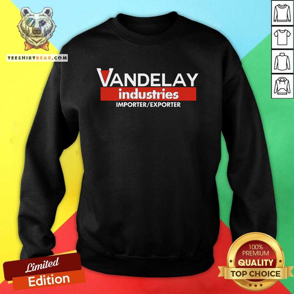Hot Vandelay Industries Importer Exporter Sweatshirt