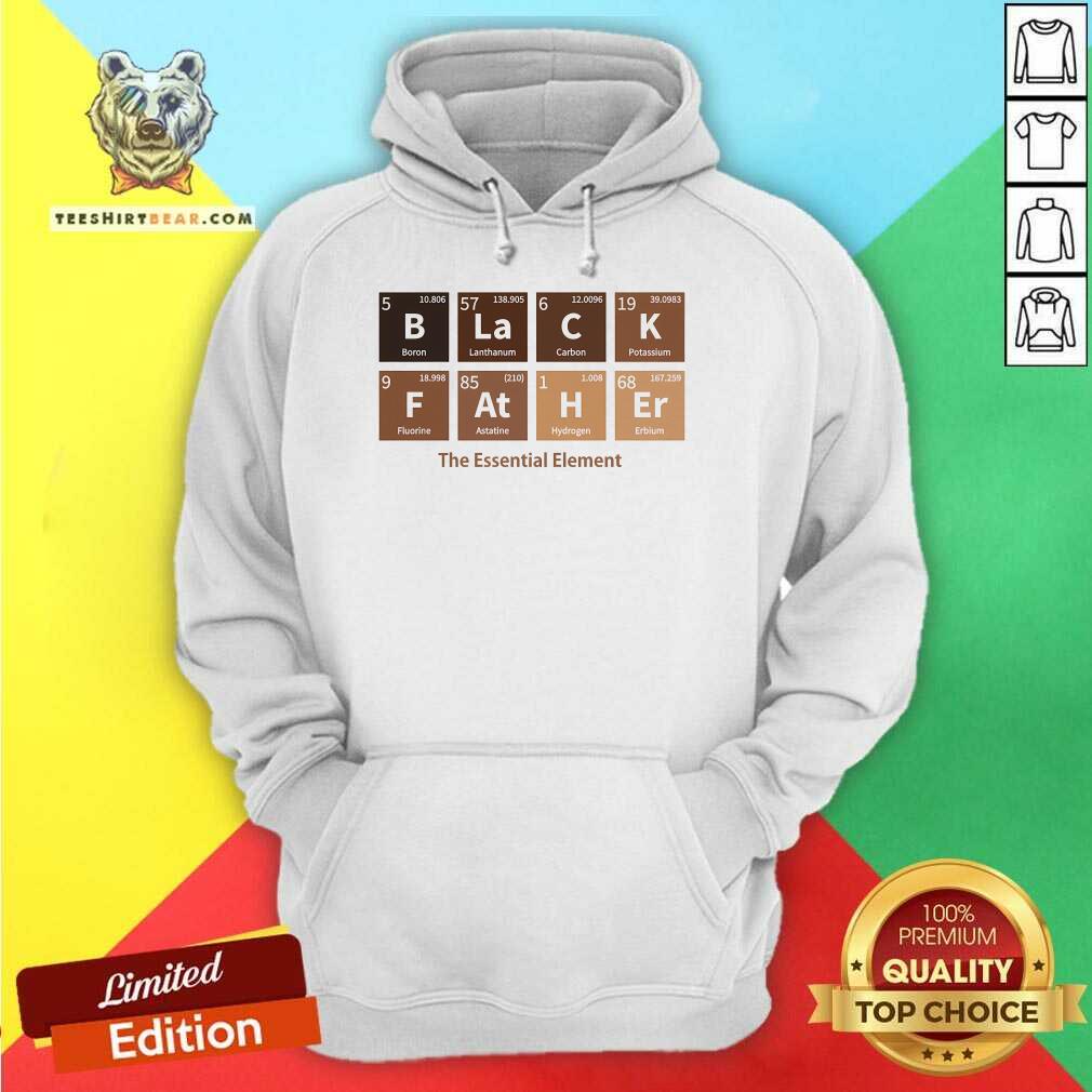 Nice Black Father The Essential Element Hoodie