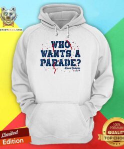 Nice Dave Roberts Who Wants A Parade Hoodie