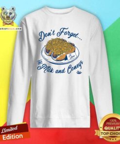 Nice Don't Forget The Milk And Coneys Sweatshirt