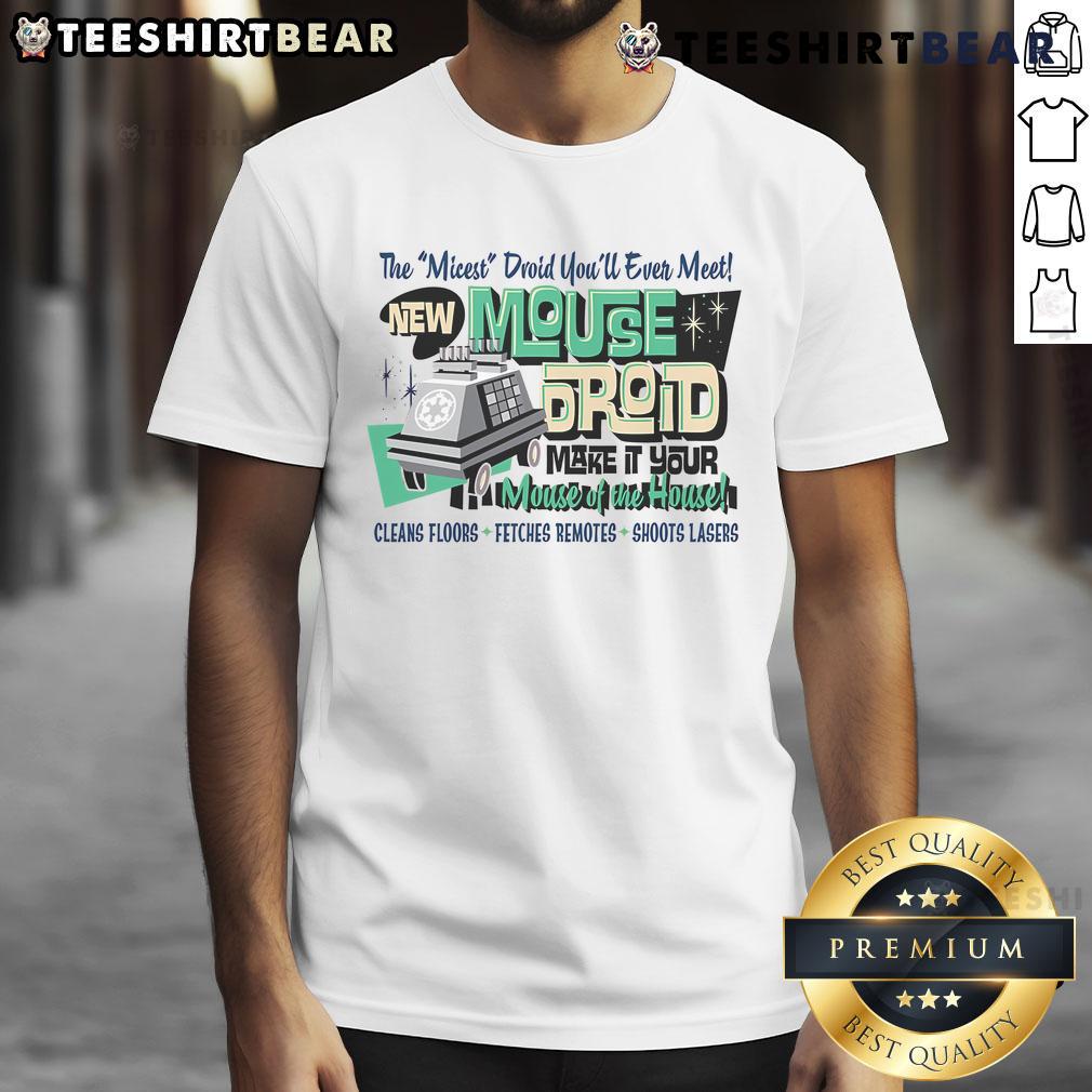 Nice Mouse Droid T-Shirt: Perfect for fans, this 'Make It Your Mouse Of The House' shirt adds fun to any wardrobe.