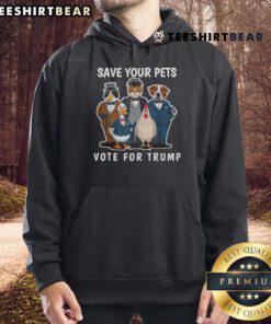 Nice Save Your Pets and Vote for Trump Hoodie featuring a fun design ideal for pet lovers and political supporters.