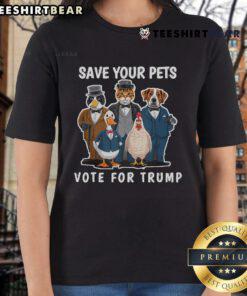 Nice Save Your Pets and Vote for Trump Ladies Tee featuring a playful design promoting pet care and political support.