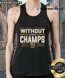 Nice Thomas Jefferson 2024 WPIAL 4A Football Champs tank top showcasing team pride and championship spirit.