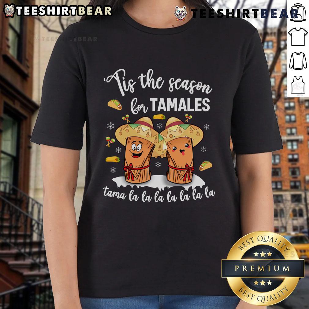 Nice Tis The Season For Tamales Mexican Christmas Ladies Tee featuring festive design and vibrant colors for holiday cheer.