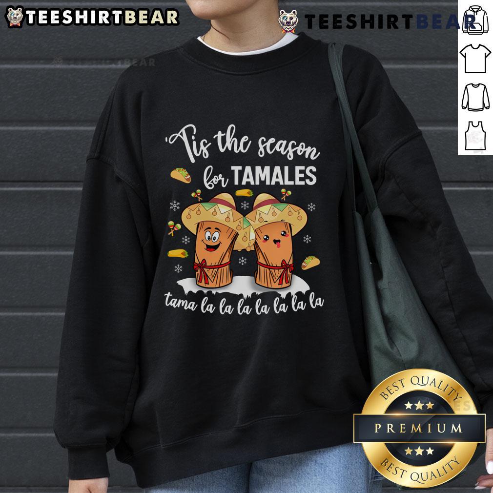 Alt Text: Nice Tis The Season for Tamales Mexican Christmas Sweatshirt featuring festive design and holiday colors.