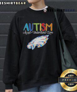 Official Autism Accept Understand Love Philadelphia Eagles NFL 2024 Sweatshirt featuring vibrant team colors and logo.