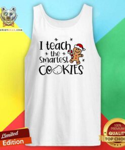 Official Christmas I Teach The Smartest Cookies Tank-top